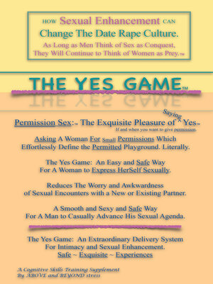 cover image of The Yes Game: How Sexual Enhancement Can Change the Date Rape Culture